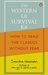 The Western Lit Survival Kit How to Read the Classics Without Fear by Sandra Newman