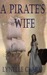 A Pirate's Wife by Lynelle Clark