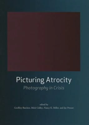 picturing-atrocity-photography-in-crisis