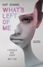 What's Left of Me (The Hybrid Chronicles, #1) by Kat Zhang