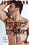 Desire and Devour, Stories of Blood and Sweat