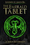 The Emerald Tablet (Legends of Amun Ra, #1)
