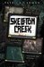 Skeleton Creek (Skeleton Creek, #1) by Patrick Carman