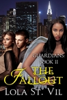 The Fallout (Guardians, #2)