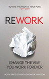 Rework by Jason Fried Jason Fried