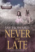 Never Too Late (Changes, #1) by Jay Howard
