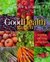 The Good Health Garden: Growing And Using Healing Foods