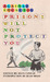 Against Equality: Prisons Will Not Protect You
