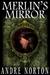 Merlin's Mirror by Andre Norton