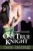 One True Knight (The Knights of Honor Trilogy, #1) by Dana D'Angelo