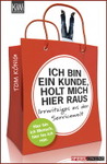 Ich bin ein Kunde, holt mich hier raus!