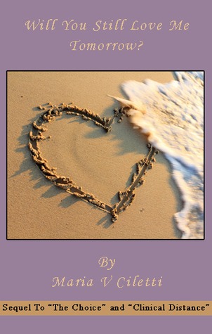 Welcome to My Books Library Will You Still Love Me Tomorrow? (Choice, #3)