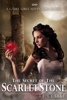 The Secret of the Scarlet Stone (Gabby Girls Adventure, #1)