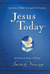 Jesus Today Experience Hope Through His Presence by Sarah Young
