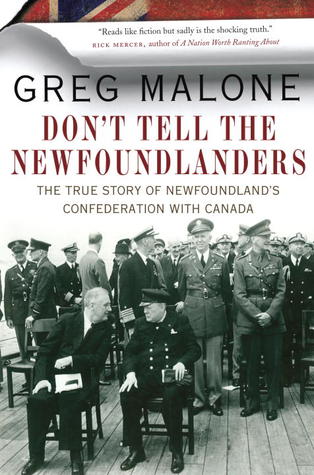 don-t-tell-the-newfoundlanders-the-true-story-of-newfoundland-s-confederation-with-canada
