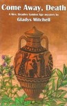 Come Away, Death (Mrs. Bradley, #8)