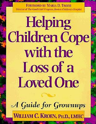 helping children cope with the loss of a loved one a guide for