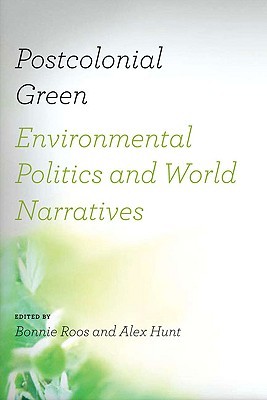 postcolonial-green-environmental-politics-world-narratives