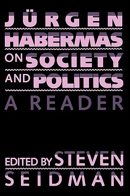 jurgen-habermas-on-society-and-politics-a-reader