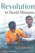 Revolution in World Missions by K.P. Yohannan
