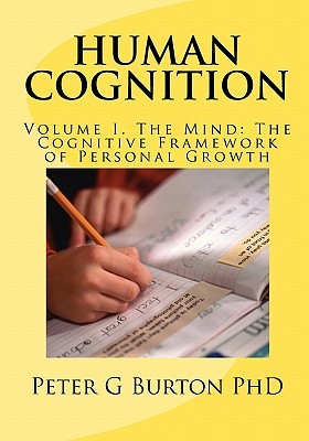 human-cognition-volume-1-the-mind-the-cognitive-framework-of-personal-growth