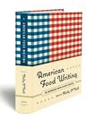 American Food Writing: an Anthology: With Classic Recipes