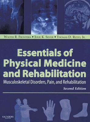 Essentials of Physical Medicine and Rehabilitation: Musculoskeletal Disorders, Pain, Rehabilitation Descarga de libros electrónicos Mobi epub