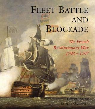 fleet-battle-and-blockade-the-french-revolutionary-war-1793-1797