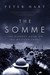 The Somme The Darkest Hour on the Western Front by Peter Hart