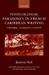 Postcolonial Paradoxes in French Caribbean Writing Cesaire, Glissant, Conde by Aimé Césaire