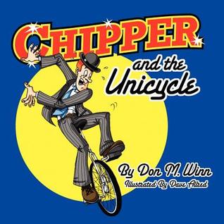 chipper-and-the-unicycle-a-kids-book-about-a-circus-clown-who-wants-to-learn-something-new-that-answers-the-question-what-is-perseverance
