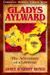 Gladys Aylward The Adventure of a Lifetime (Christian Heroes Then & Now) by Janet Benge