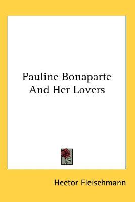 pauline-bonaparte-and-her-lovers