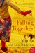 Falling Together A Novel by Marisa de los Santos