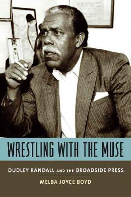 wrestling-with-the-muse-dudley-randall-and-the-broadside-press
