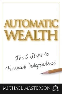 Descargar un libro de google books Automatic Wealth: The Six Steps to Financial Independence