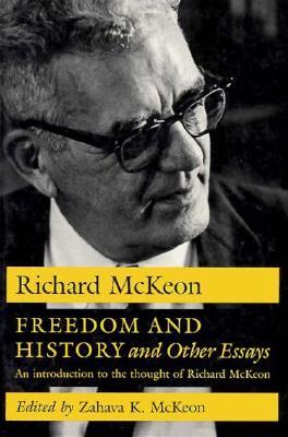 freedom-and-history-and-other-essays-an-introduction-to-the-thought-of-richard-mckeon