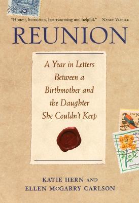 reunion-a-year-in-letters-between-a-birthmother-and-the-daughter-she-couldn-t-keep