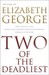 Two of the Deadliest New Tales of Lust, Greed, and Murder from Outstanding Women of Mystery by Elizabeth George