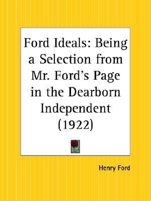 Ford Ideals: Being a Selection from Mr. Ford's Page in the Dearborn Independent DJVU FB2 EPUB 978-0766160347 por Henry Ford