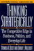 Thinking Strategically: The Competitive Edge in Business, Politics, and Everyday Life