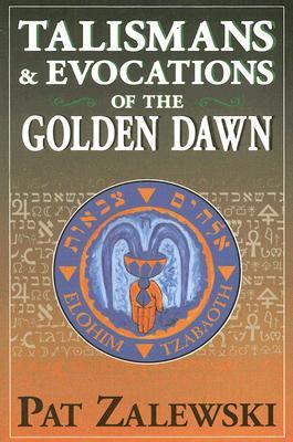Talismans And Evocations Of The Golden Dawn Google libros gratis para descargar