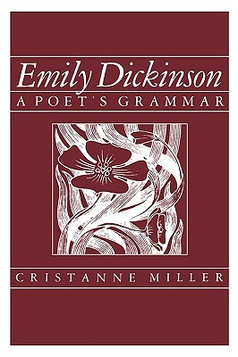 Emily Dickinson: A Poets Grammar