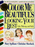 Color Me Beautiful's Looking Your Best Color, Makeup and Style by Mary Spillane