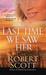 The Last Time We Saw Her  by Robert Scott