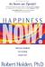 Happiness Now! Timeless Wisdom for Feeling Good FAST by Robert Holden