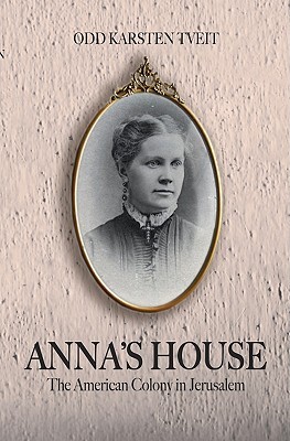 Anna's House: The American Colony in Jerusalem 978-9963610402 PDF DJVU