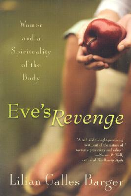 Eve's Revenge: Women and a Spirituality of the Body por Lilian Calles Barger 978-1587430404 DJVU PDF