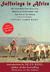 Sufferings in Africa The Incredible True Story of a Shipwreck, Enslavement, and Survival on the Sahara by James Riley