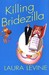 Killing Bridezilla (A Jaine Austen Mystery, #7) by Laura Levine